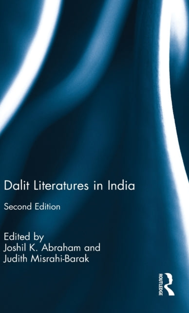 Book cover of: Dalit Literatures in India. By: Joshil K. Abraham