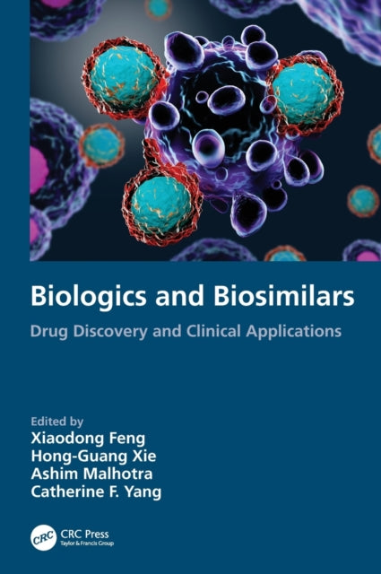 Book cover of: Biologics and Biosimilars. By: Xiaodong Feng
