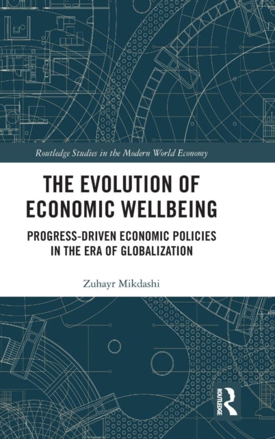 Book cover of: Evolution of Economic Wellbeing. By: Zuhayr Mikdashi
