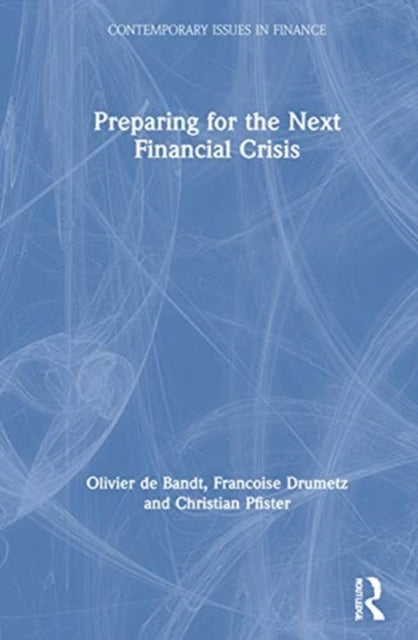 Book cover of: Preparing for the Next Financial Crisis. By: Olivier de Bandt