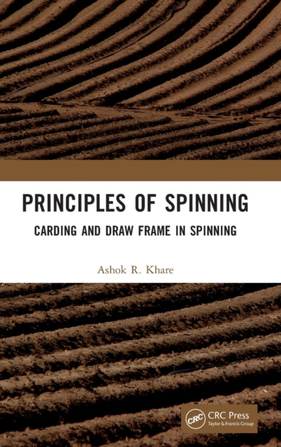 Book cover of: Principles of Spinning. By: Ashok R. Khare