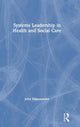 Book cover of: Systems Leadership in Health and Social Care. By: John Edmonstone