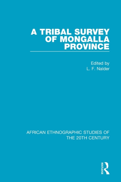 Book cover of: Tribal Survey of Mongalla Province. By: L. F. Nalder