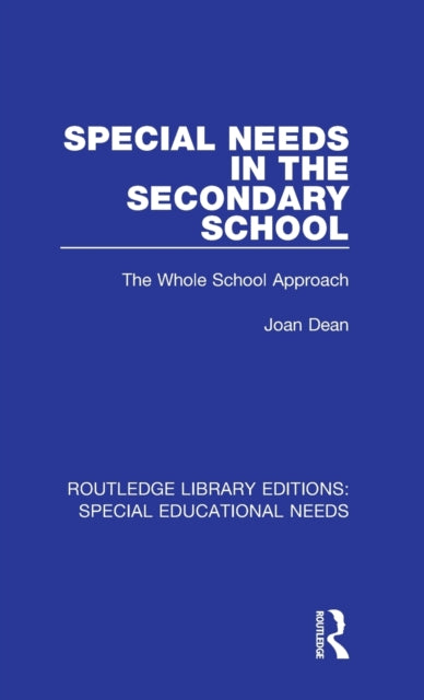 Book cover of: Special Needs in the Secondary School. By: Joan Dean