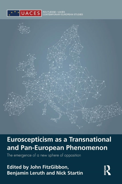 Book cover of: Euroscepticism as a Transnational and Pan-European Phenomenon. By: John FitzGibbon