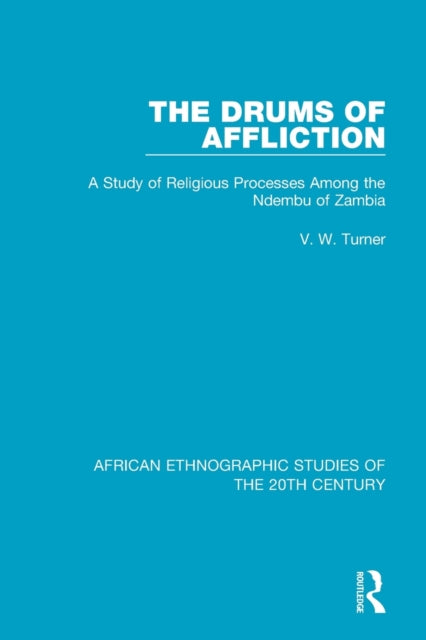 Book cover of: Drums of Affliction. By: V. W. Turner