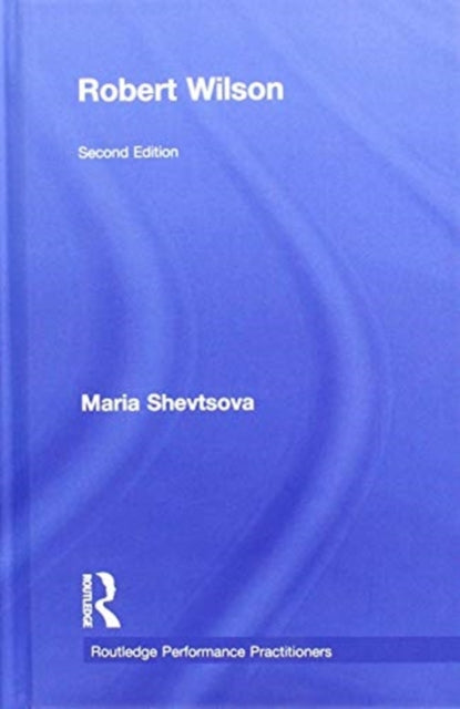 Book cover of: Robert Wilson. By: Maria Shevtsova