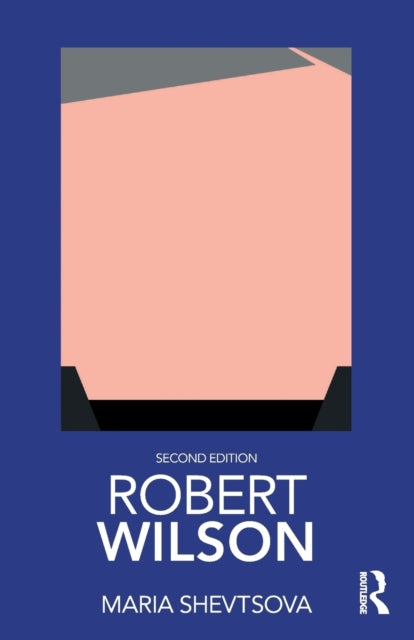 Book cover of: Robert Wilson. By: Maria Shevtsova