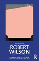 Book cover of: Robert Wilson. By: Maria Shevtsova