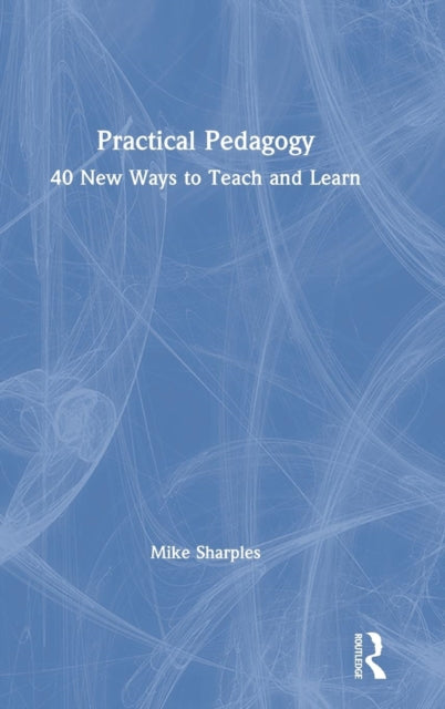 Book cover of: Practical Pedagogy. By: Mike Sharples