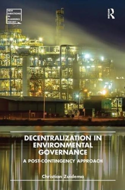 Book cover of: Decentralization in Environmental Governance. By: Christian Zuidema