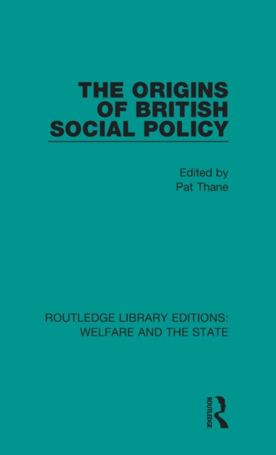 Book cover of: Origins of British Social Policy. By: Pat Thane
