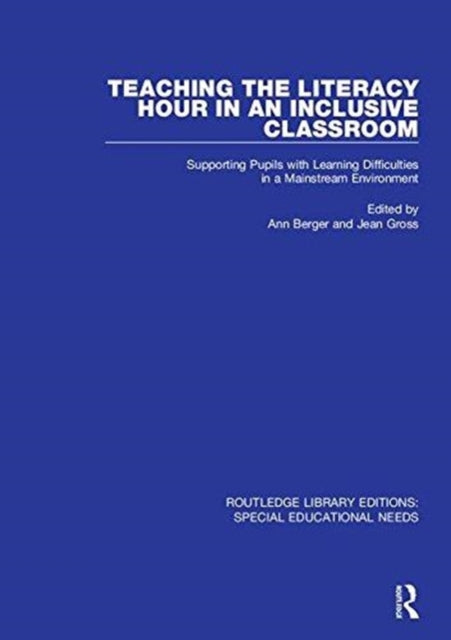 Book cover of: Teaching the Literacy Hour in an Inclusive Classroom. By: Ann Berger