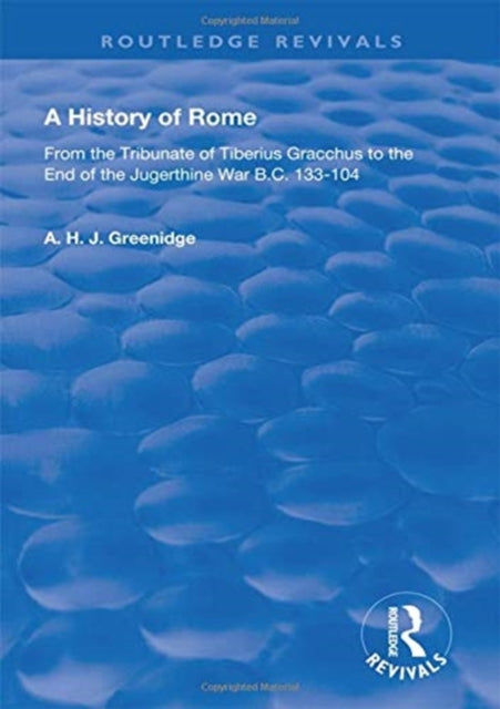 Book cover of: History of Rome from 133 B.C. to 70 A.D. (1904). By: A. H. J. Greenidge