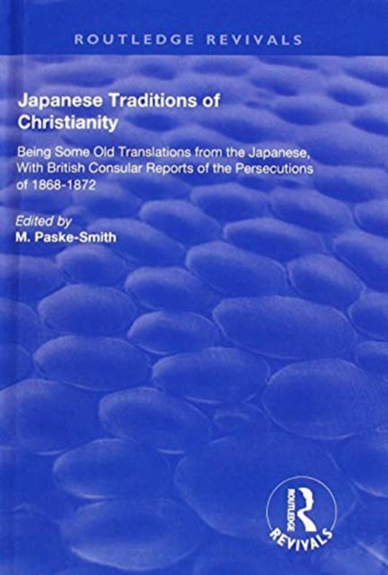 Book cover of: Japanese Traditions of Christianity. By: M. Paske-Smith