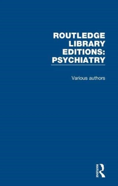 Book cover of: Routledge Library Editions: Psychiatry