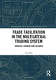 Book cover of: Trade Facilitation in the Multilateral Trading System. By: Hao Wu