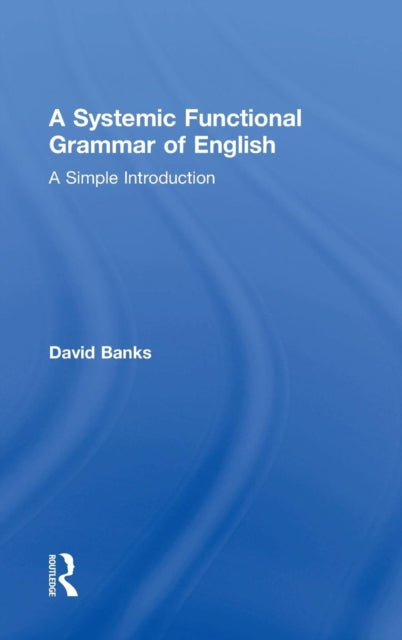 Book cover of: Systemic Functional Grammar of English. By: David Banks