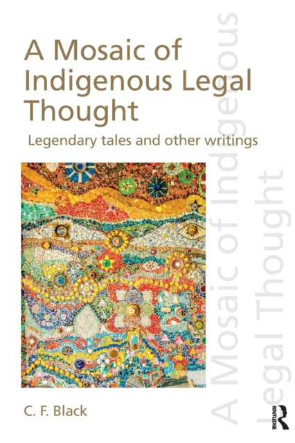 Book cover of: Mosaic of Indigenous Legal Thought. By: C. F. Black