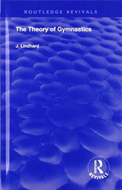 Book cover of: Theory of Gymnastics. By: J. Lindhard