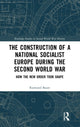 Book cover of: Construction of a National Socialist Europe during the Second World War. By: Raimund Bauer