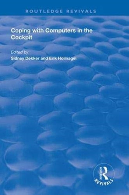Book cover of: Coping with Computers in the Cockpit. By: Sidney Dekker