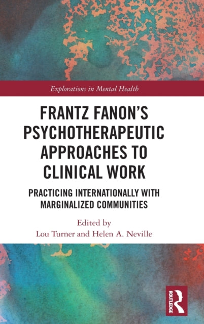 Book cover of: Frantz Fanon’s Psychotherapeutic Approaches to Clinical Work. By: Lou Turner