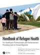 Book cover of: Handbook of Refugee Health. By: Miriam Orcutt