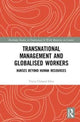 Book cover of: Transnational Management and Globalised Workers. By: Tricia Cleland Silva
