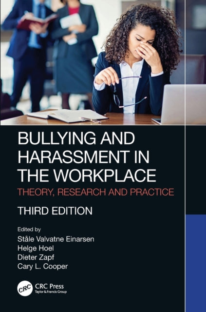 Book cover of: Bullying and Harassment in the Workplace. By: Ståle Valvatne Einarsen
