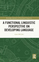 Book cover of: Functional Linguistic Perspective on Developing Language. By: Anne McCabe