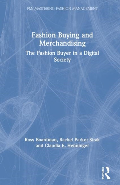 Book cover of: Fashion Buying and Merchandising. By: Rosy Boardman