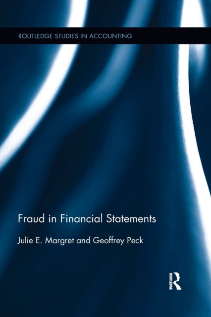 Book cover of: Fraud in Financial Statements. By: Julie E. Margret