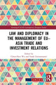 Book cover of: Law and Diplomacy in the Management of EU–Asia Trade and Investment Relations. By: Frank Gaenssmantel