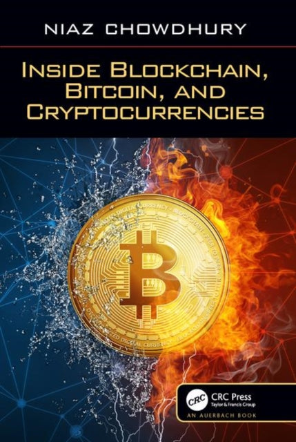 Book cover of: Inside Blockchain, Bitcoin, and Cryptocurrencies. By: Niaz Chowdhury