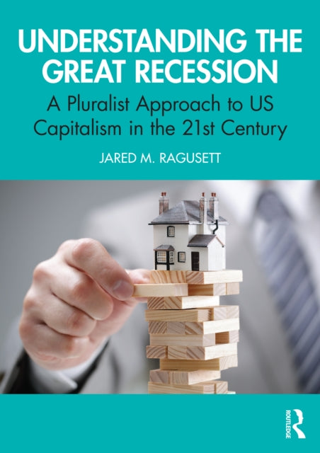 Book cover of: Understanding the Great Recession. By: Jared Ragusett