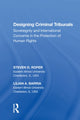 Book cover of: Designing Criminal Tribunals. By: Steven D. Roper