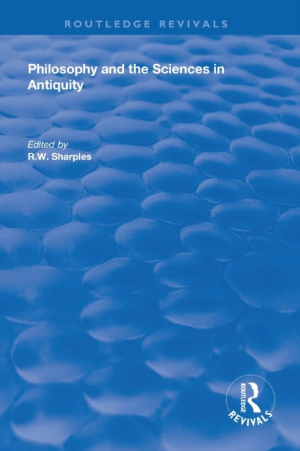 Book cover of: Philosophy and the Sciences in Antiquity. By: R. W. Sharples