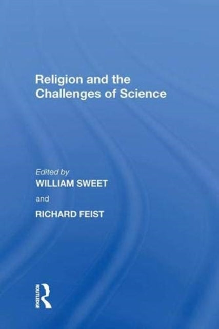 Book cover of: Religion and the Challenges of Science. By: Richard Feist