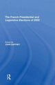 Book cover of: French Presidential and Legislative Elections of 2002