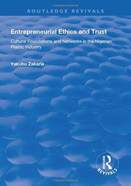 Book cover of: Entrepreneurial Ethics and Trust. By: Yakubu Zakaria