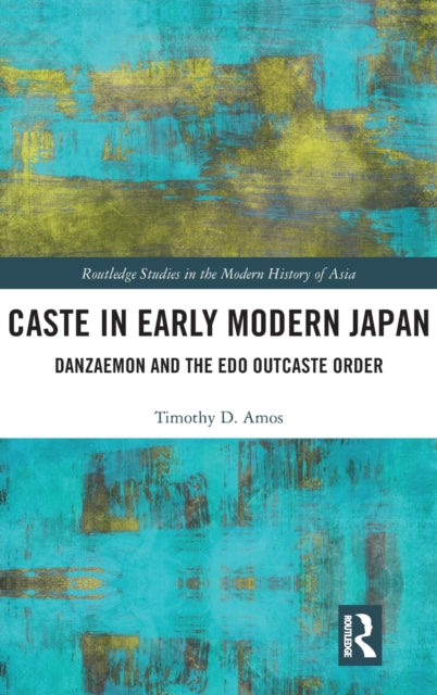 Book cover of: Caste in Early Modern Japan. By: Timothy Amos