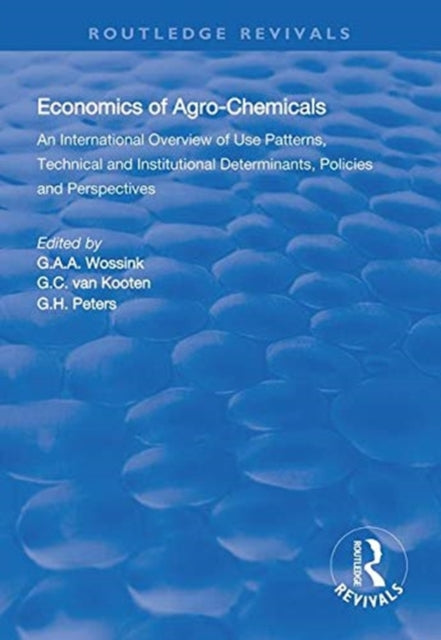 Book cover of: Economics of Agro-Chemicals. By: G. A. A. Wossink