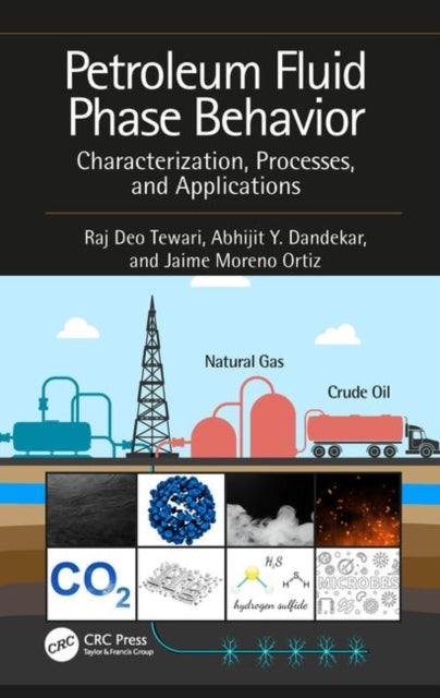 Book cover of: Petroleum Fluid Phase Behavior. By: Raj Deo Tewari