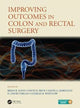 Book cover of: Improving Outcomes in Colon & Rectal Surgery. By: Brian R. Kann