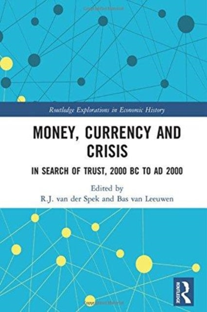 Book cover of: Money, Currency and Crisis. By: R. J. Van Der Spek
