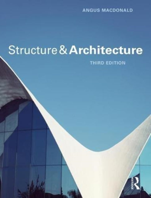 Book cover of: Structure and Architecture. By: Angus J. Macdonald