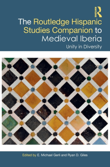 Book cover of: Routledge Hispanic Studies Companion to Medieval Iberia. By: E. Michael Gerli