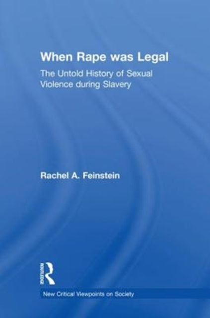 Book cover of: When Rape was Legal. By: Rachel A. Feinstein