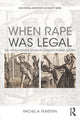 Book cover of: When Rape was Legal. By: Rachel A. Feinstein